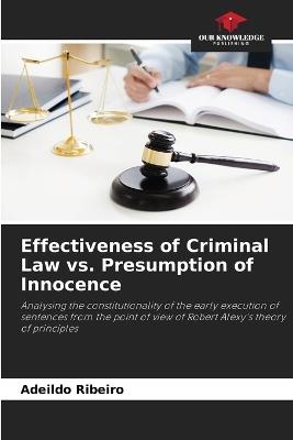 Effectiveness of Criminal Law vs. Presumption of Innocence - Adeildo Ribeiro - cover