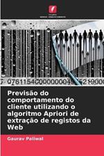 Previsão do comportamento do cliente utilizando o algoritmo Apriori de extração de registos da Web