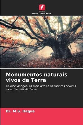 Monumentos naturais vivos da Terra - M S Haque - cover