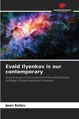 Evald Ilyenkov is our contemporary - Jean Kotov - cover