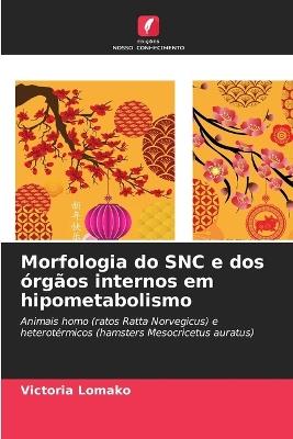 Morfologia do SNC e dos órgãos internos em hipometabolismo - Victoria Lomako - cover