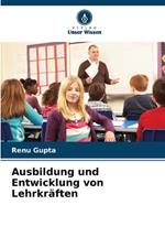 Ausbildung und Entwicklung von Lehrkräften