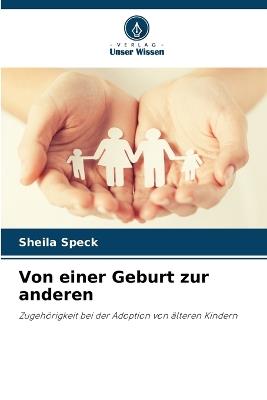 Von einer Geburt zur anderen - Sheila Speck - cover