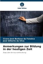 Anmerkungen zur Bildung in der heutigen Zeit