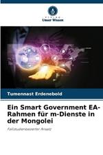 Ein Smart Government EA-Rahmen f?r m-Dienste in der Mongolei