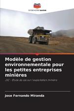 Mod?le de gestion environnementale pour les petites entreprises mini?res