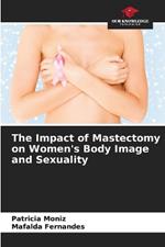 The Impact of Mastectomy on Women's Body Image and Sexuality