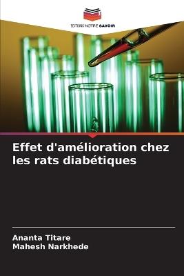 Effet d'am?lioration chez les rats diab?tiques - Ananta Titare,Mahesh Narkhede - cover