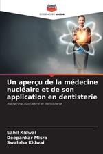 Un aper?u de la m?decine nucl?aire et de son application en dentisterie