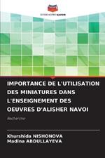 Importance de l'Utilisation Des Miniatures Dans l'Enseignement Des Oeuvres d'Alisher Navoi