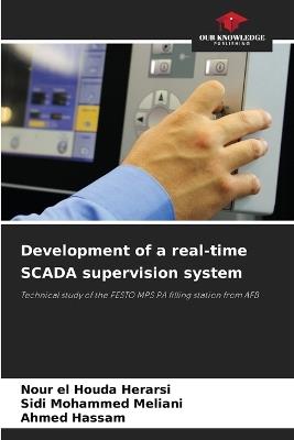 Development of a real-time SCADA supervision system - Nour El Houda Herarsi,Sidi Mohammed Meliani,Ahmed Hassam - cover