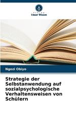 Strategie der Selbstanwendung auf sozialpsychologische Verhaltensweisen von Sch?lern