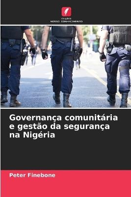 Governan?a comunit?ria e gest?o da seguran?a na Nig?ria - Peter Finebone - cover