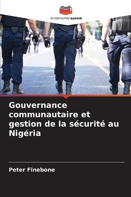 Gouvernance communautaire et gestion de la s?curit? au Nig?ria - Peter Finebone - cover