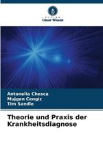 Theorie und Praxis der Krankheitsdiagnose