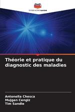 Th?orie et pratique du diagnostic des maladies