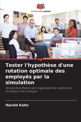 Tester l'hypoth?se d'une rotation optimale des employ?s par la simulation - Harold Kohn - cover