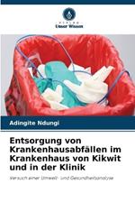 Entsorgung von Krankenhausabf?llen im Krankenhaus von Kikwit und in der Klinik