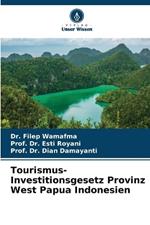 Tourismus-Investitionsgesetz Provinz West Papua Indonesien