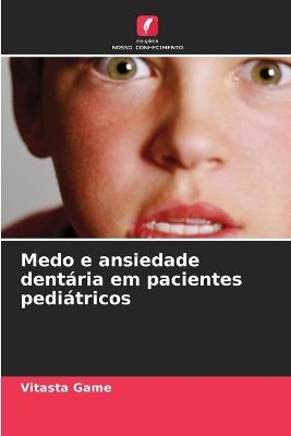 Medo e ansiedade dent?ria em pacientes pedi?tricos - Vitasta Game - cover