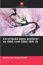 Co-cria??o para acelerar os ODS com ESG/ IEP/ i5