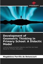 Development of Geometric Thinking in Primary School: A Didactic Model