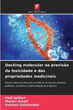 Docking molecular na previs?o da toxicidade e das propriedades medicinais