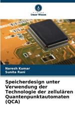 Speicherdesign unter Verwendung der Technologie der zellul?ren Quantenpunktautomaten (QCA)