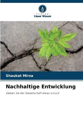 Nachhaltige Entwicklung - Shaukat Mirza - cover