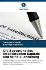 Die Bedeutung des intellektuellen Kapitals und seine Bilanzierung