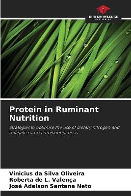 Protein in Ruminant Nutrition - Vinicius Da Silva Oliveira,Roberta de L Valen?a,Jos? Adelson Santana Neto - cover