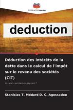 D?duction des int?r?ts de la dette dans le calcul de l'imp?t sur le revenu des soci?t?s (CIT)