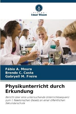 Physikunterricht durch Erkundung - F?bio A Moura,Brendo C Costa,Gabryell M Freire - cover