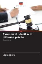 Examen du droit ? la d?fense priv?e