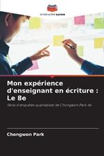 Mon exp?rience d'enseignant en ?criture: Le 8e