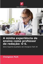 A minha experi?ncia de ensino como professor de reda??o: O 6.