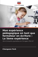 Mon exp?rience p?dagogique en tant que formateur en ?criture: La 5?me exp?rience