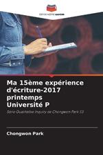 Ma 15?me exp?rience d'?criture-2017 printemps Universit? P