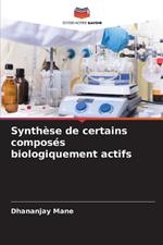 Synth?se de certains compos?s biologiquement actifs