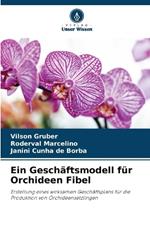 Ein Gesch?ftsmodell f?r Orchideen Fibel