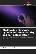 Challenging Maslow's pyramid between security and self-actualization