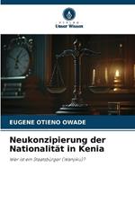 Neukonzipierung der Nationalit?t in Kenia