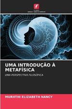 Uma Introdu??o ? Metaf?sica