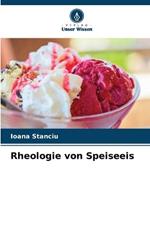 Rheologie von Speiseeis