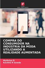 Compra Do Consumidor Na Ind?stria Da Moda Utilizando a Realidade Aumentada