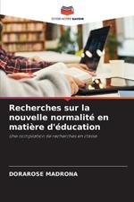 Recherches sur la nouvelle normalit? en mati?re d'?ducation