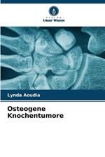 Osteogene Knochentumore