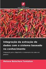 Integra??o da extra??o de dados com o sistema baseado no conhecimento