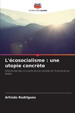 L'?cosocialisme: une utopie concr?te