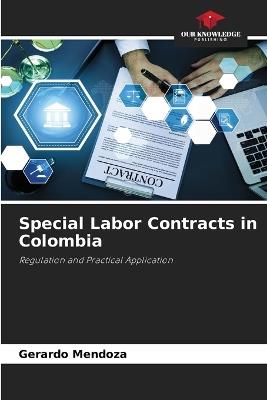 Special Labor Contracts in Colombia - Gerardo Mendoza - cover